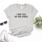 I want Pizza not Your Opinion Women Tee-Tee-Arimonz-Gray-XXS-Arimonz