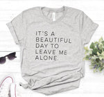 It's a beautiful day to leave me alone-Tee-Arimonz-Arimonz