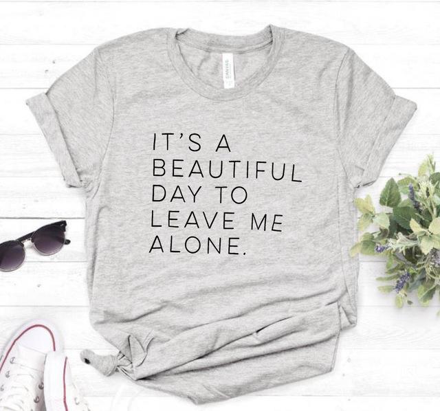 It's a beautiful day to leave me alone-Tee-Arimonz-Arimonz