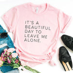 It's a beautiful day to leave me alone-Tee-Arimonz-Pink-XXS-Arimonz