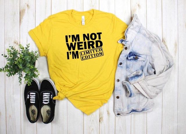 Tee - I'm Not Weird I'm Limited Edition